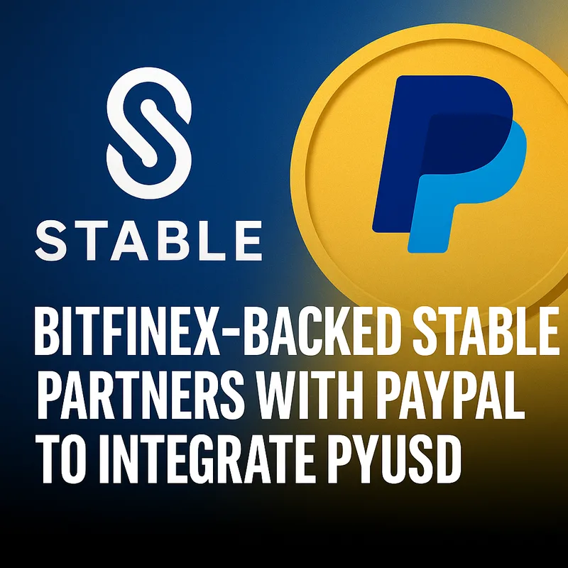 Bitfinex-Backed Stable Partners With PayPal to Integrate PYUSD Across Its Blockchain